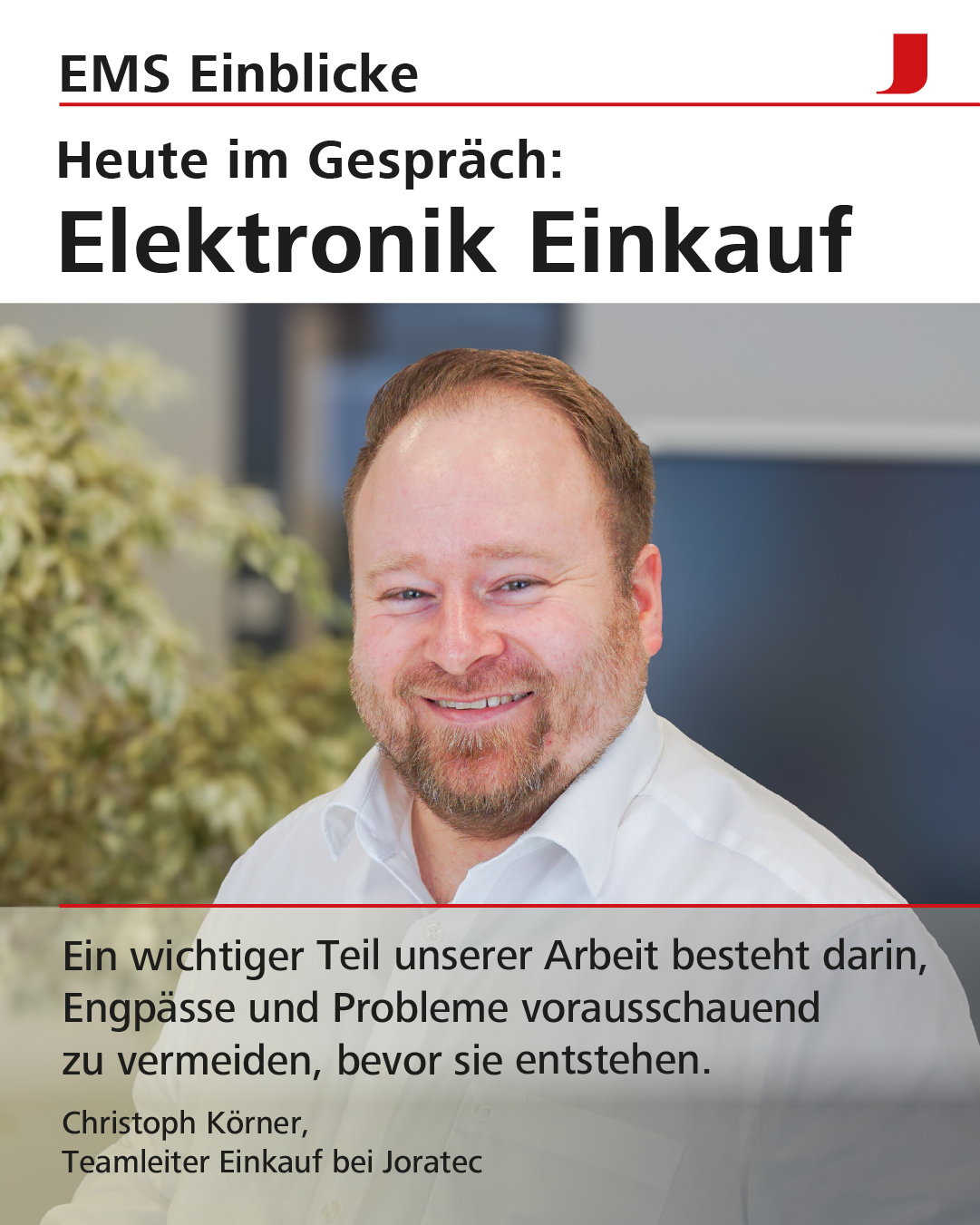 EMS Einblicke Elektronik Einkauf JORATEC